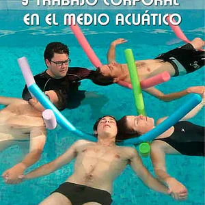 Técnicas De Relajación Y Trabajo Corporal En El Medio Acuático