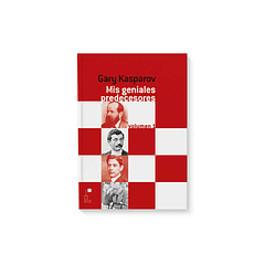 Mis Geniales Predecesores Vol 1 - Gary Kasparov