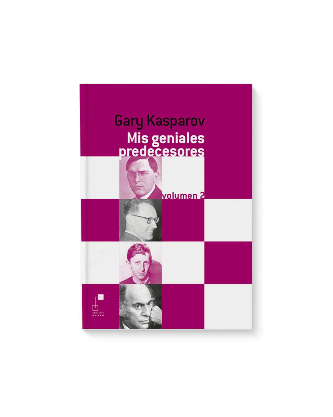 Mis Geniales Predecesores Vol 2 - Gary Kasparov