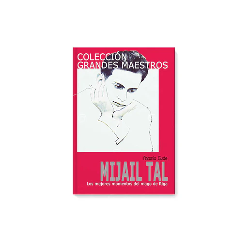COLECCIÓN GRANDES MAESTROS Mijail Tal