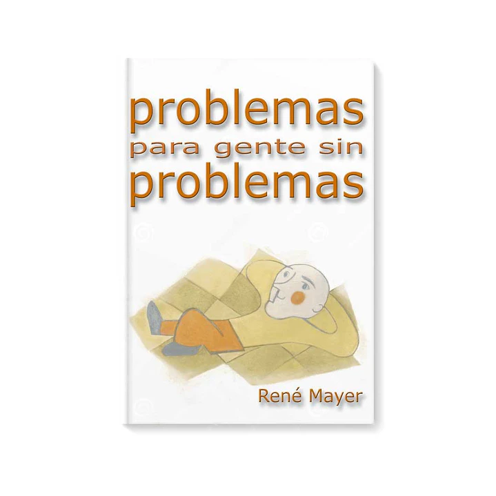 Problemas para gente sin problemas 1