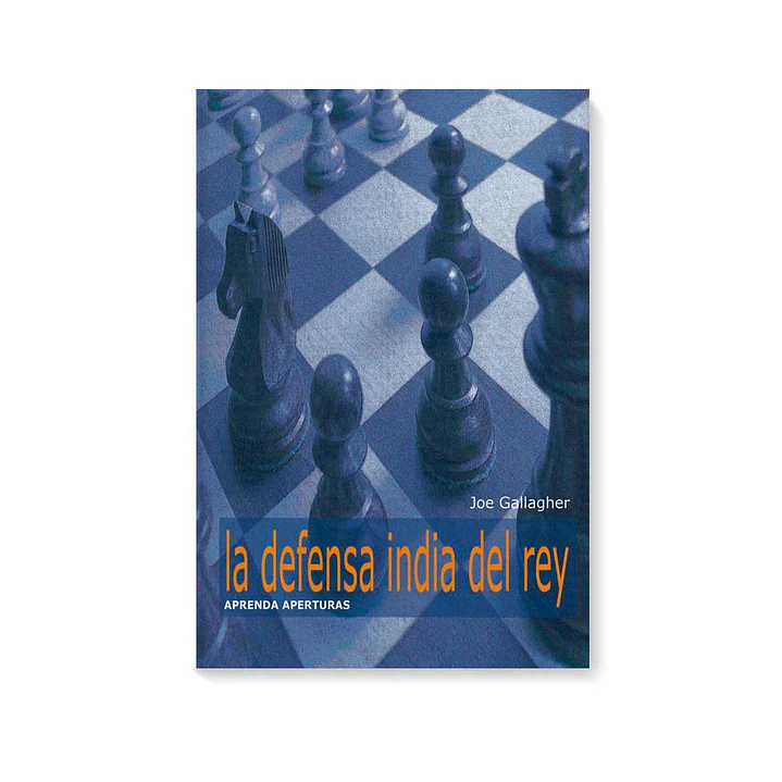 La Defensa India de Rey - Joe Gallagher 1