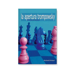 La Apertura Trompowsky - Richard Palliser