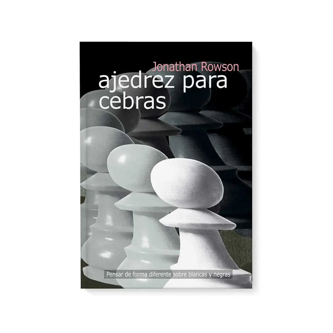 Ajedrez para cebras - Jonathan Rowson 1