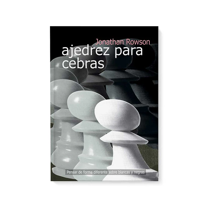 Ajedrez para cebras - Jonathan Rowson 1