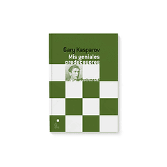 Mis Geniales Predecesores Vol 4  - Gary Kasparov