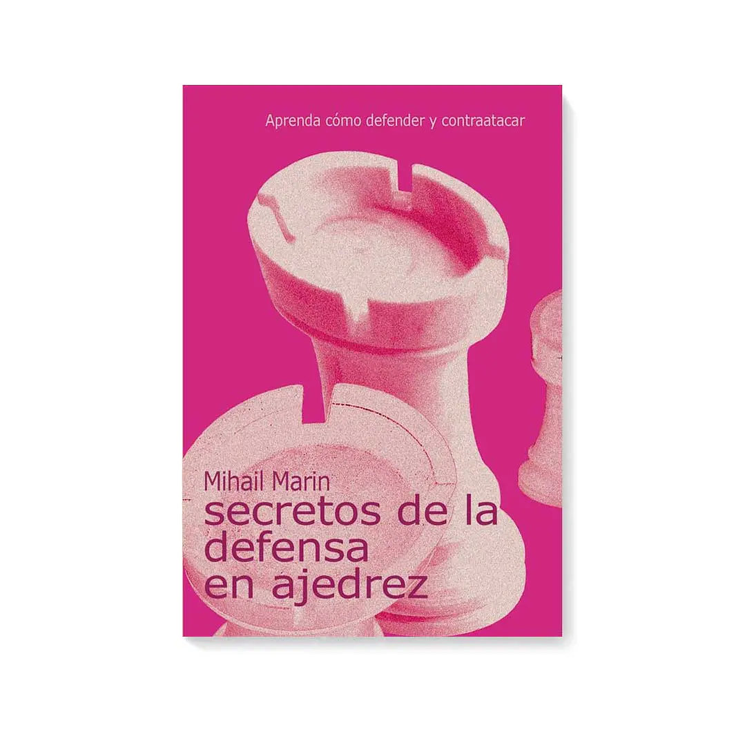 Secretos de la defensa en ajedrez - Marin 1