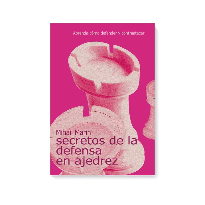Secretos de la defensa en ajedrez - Marin 1