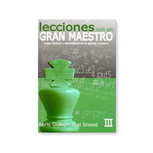 Lecciones con un Gran maestro Vol. 3 - Boris Gulko