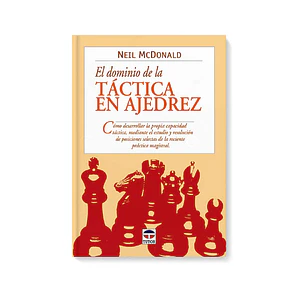 El dominio de la táctica en ajedrez