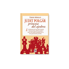 Judit Polgar. Princesa de ajedrez