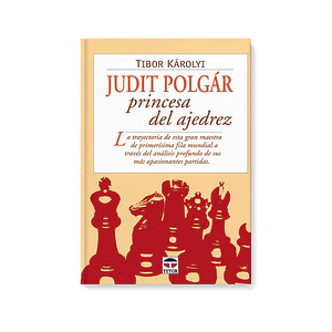 Judit Polgar. Princesa de ajedrez