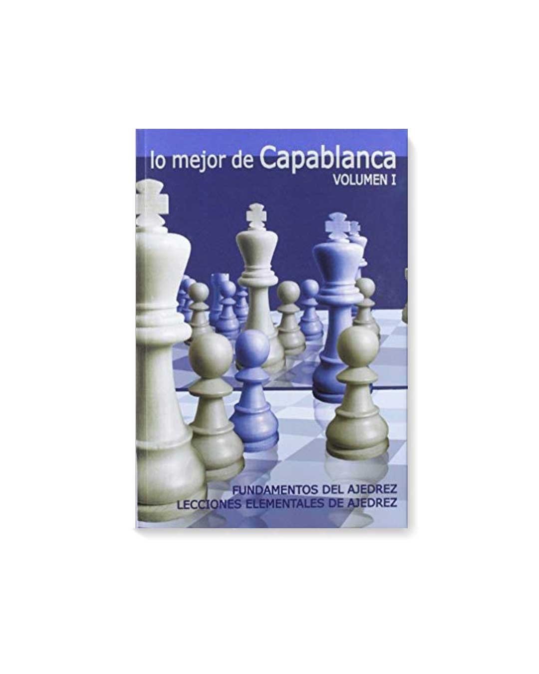 Libro de ajedrez Lo mejor de Capablanca Vol.1 - Capablanca