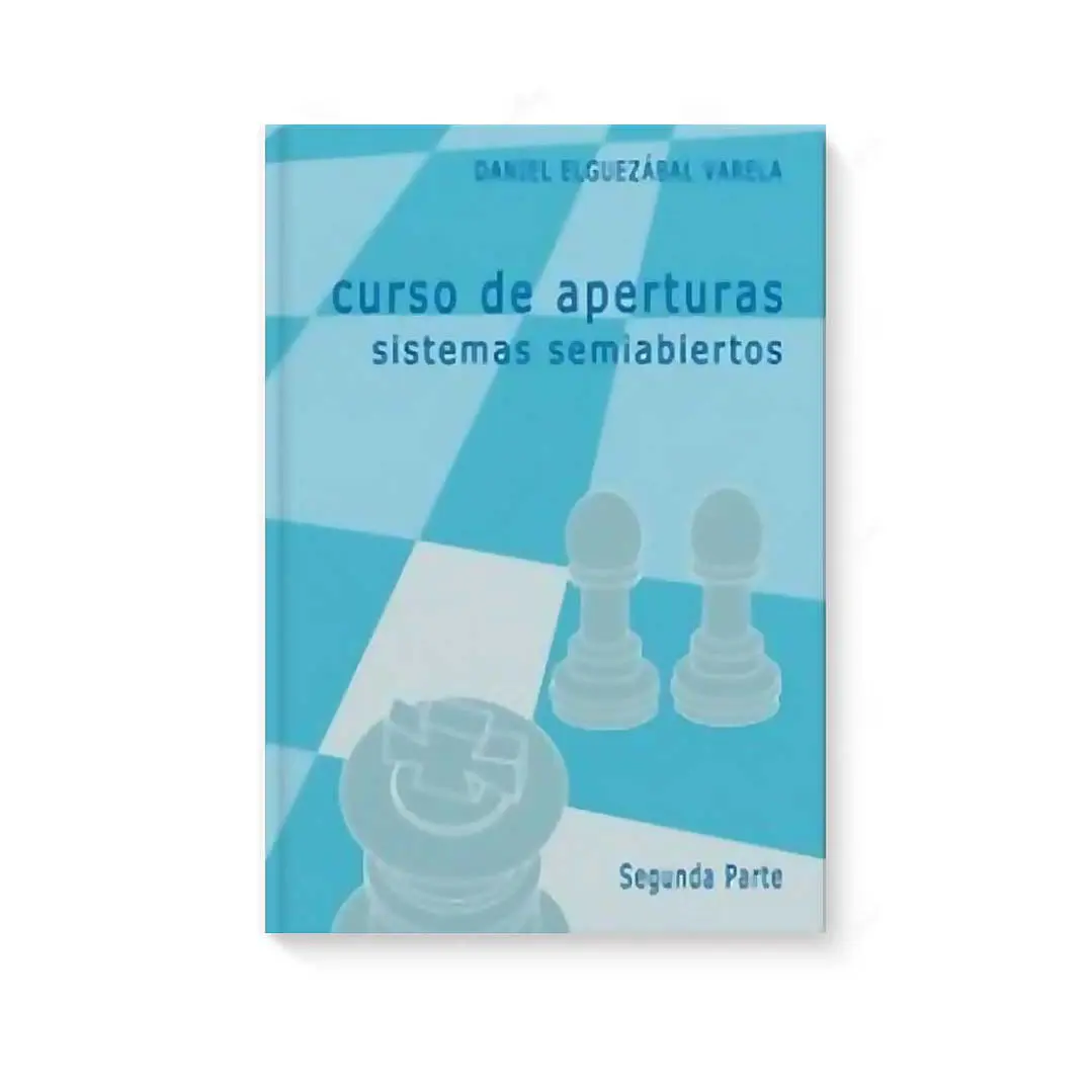 Curso de aperturas sistemas semiabiertos  Vol. 2 - Elguezabal 1