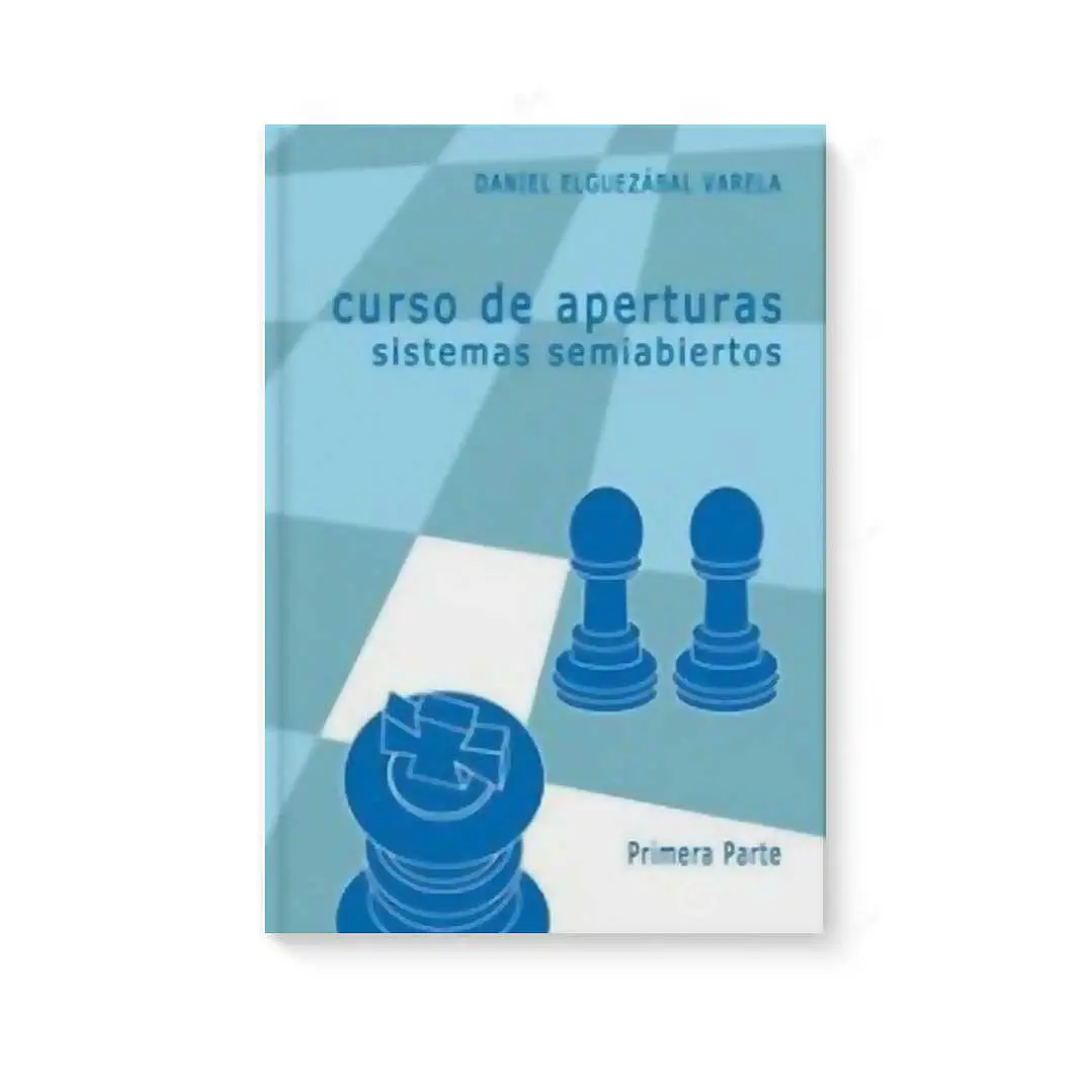 Curso de aperturas sistemas semiabiertos Vol. 1 - Elguezabal 1