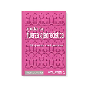 Mida sus fuerza ajedrecística Vol. 2 - Livshitz