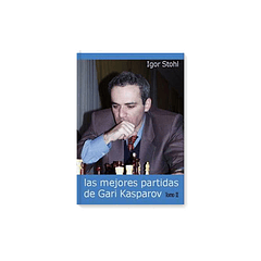 Las mejores partidas de Gary Kasparov tomo 2 - Stohl
