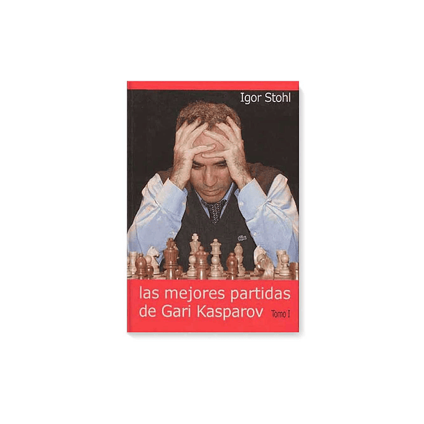 Las mejores partidas de Gary Kasparov parte 1 - Stohl