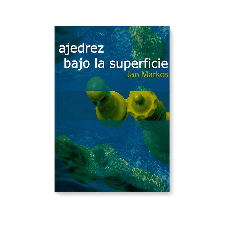 Ajedrez bajo la superficie - Jan Markos 1