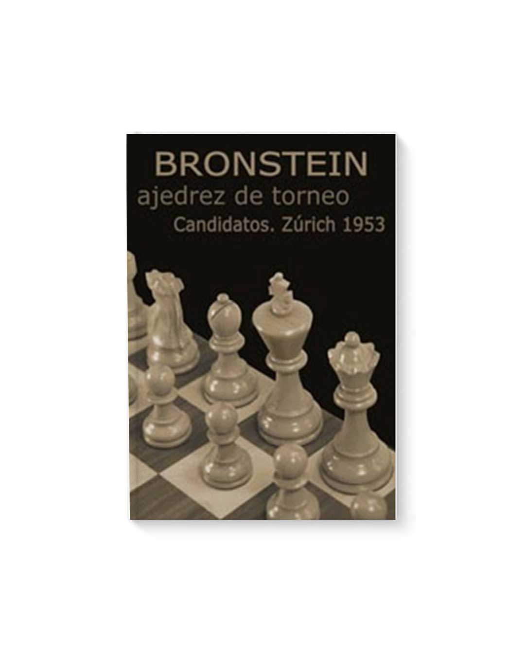 El ajedrez de Torneo Zurich 1953- Bronstein