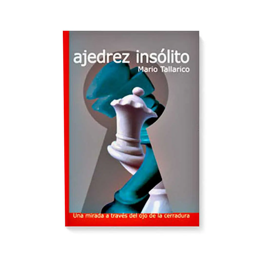Ajedrez Insólito - Mario Tallarico 1