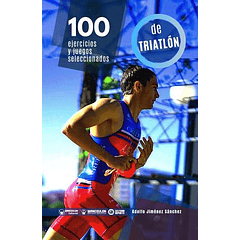 100 Ejercicios Y Juegos De Triatlon