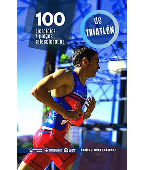 100 Ejercicios Y Juegos De Triatlon