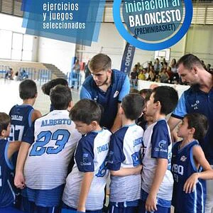 100 Ejercicios Y Juegos Seleccionados De Iniciación Al Baloncesto (Preminibasket)