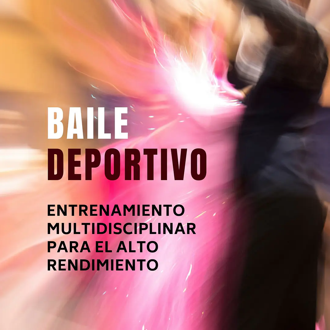Baile Deportivo: Entrenamiento Multidisciplinar Para El Alto Rendimiento 1
