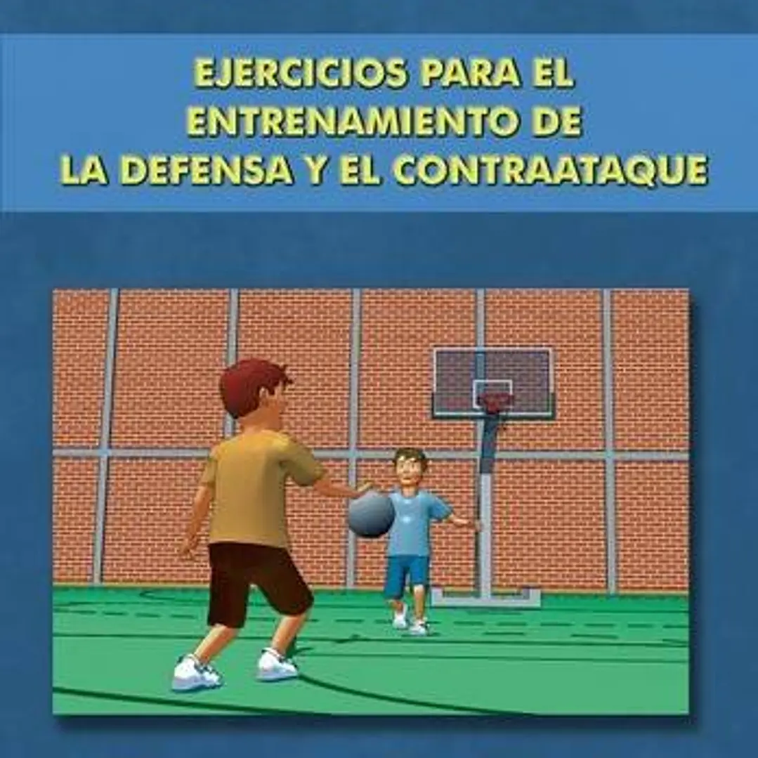 Baloncesto: Ejercicios Para El Entrenamiento De La Defensa Y El Contraataque 1