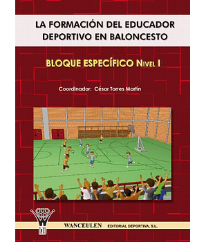 Baloncesto: La Formacion Educador Deportivo (Bloque Específico I)