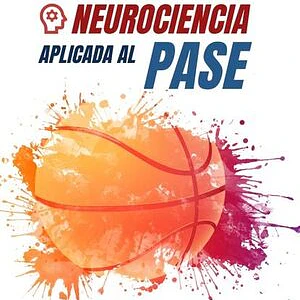 Baloncesto: Neurociencia Aplicada Al Pase