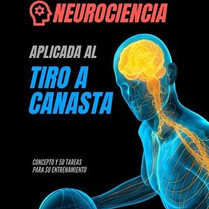 Baloncesto: Neurociencia Aplicada Al Tiro A Canasta