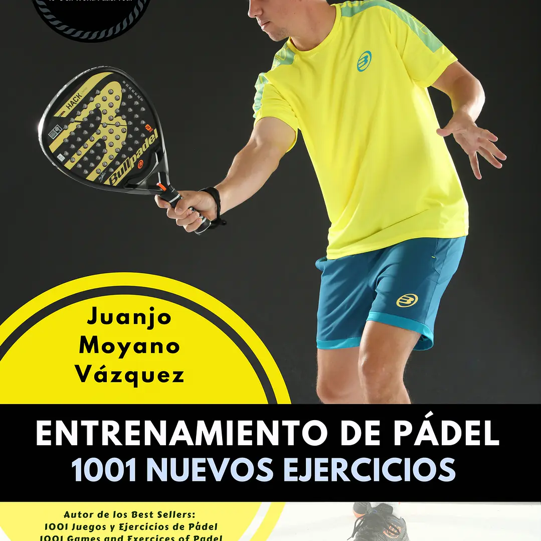 Entrenamiento De Pádel: 1001 Nuevos Ejercicios 1