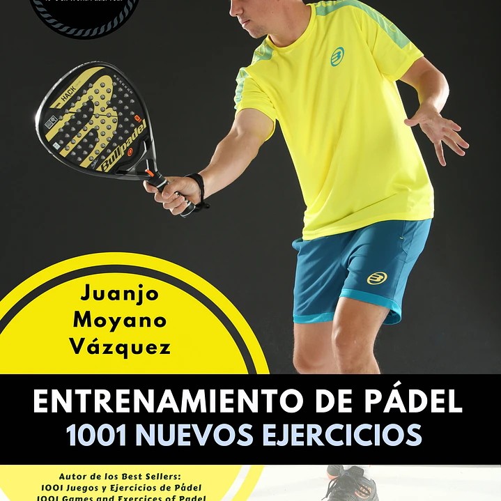 Entrenamiento De Pádel: 1001 Nuevos Ejercicios 1