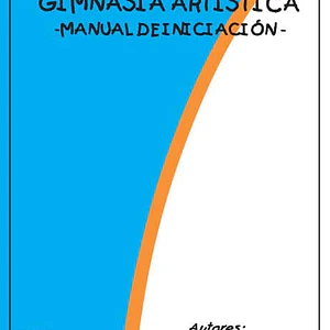 Gimnasia Artística: Manual De Iniciación