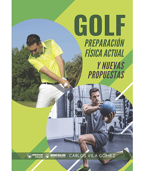 Golf: Preparación Física Actual Y Nuevas Propuestas