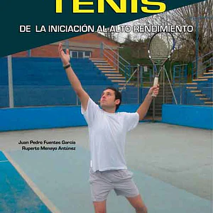 Los Golpes Del Tenis: De La Iniciación Al Alto Rendimiento