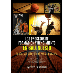 Los Procesos De Formación Y Rendimiento En Baloncesto: Progresos Científicos Para Su Mejora