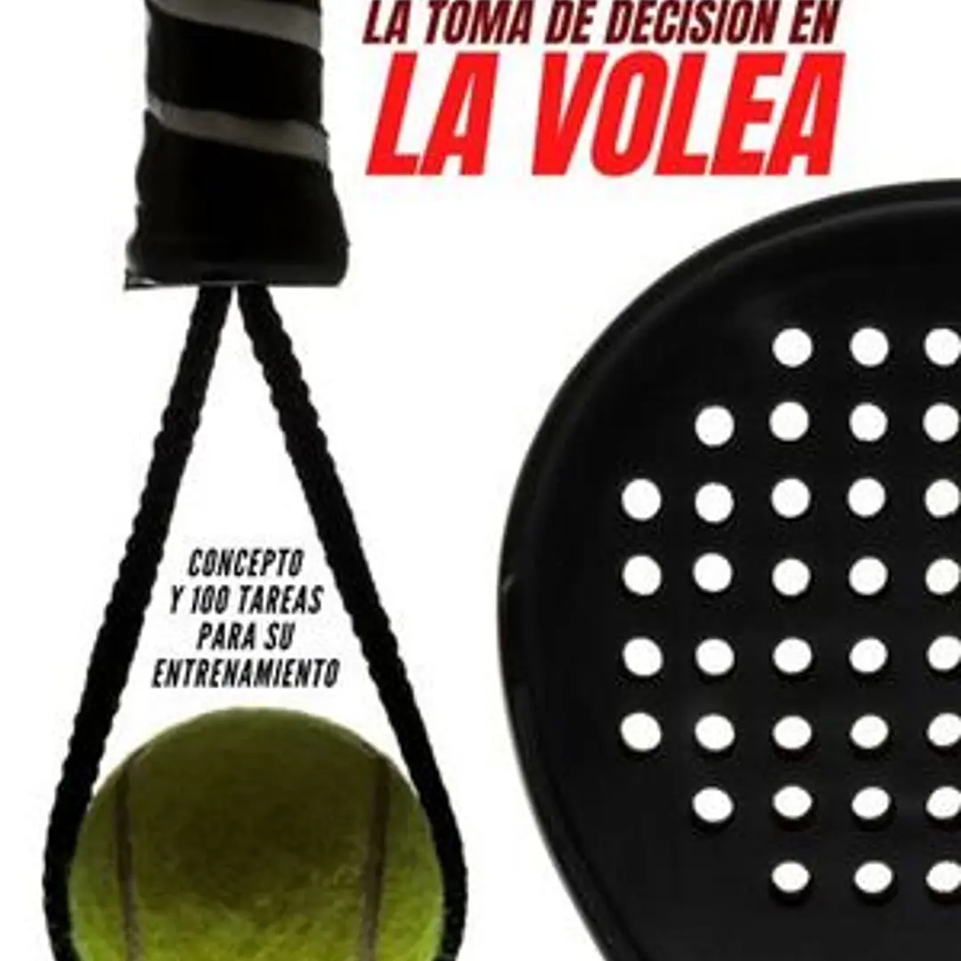 Pádel: La Toma De Decisión En La Volea 1