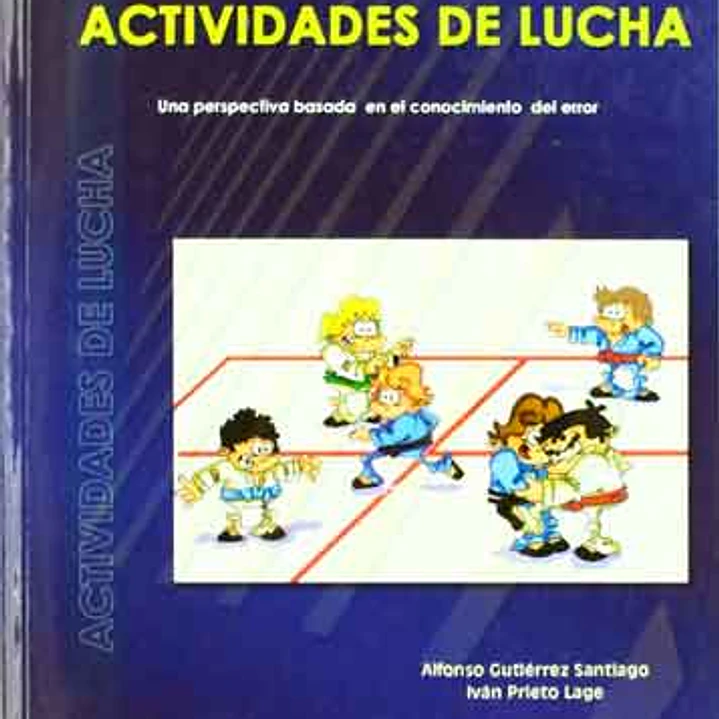 Teoría Y Praxis Del Juego En Las Actividades De Lucha 1
