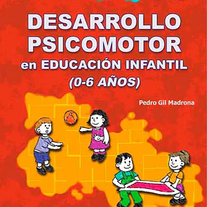 Desarrollo Psicomotor En Educación Infantil