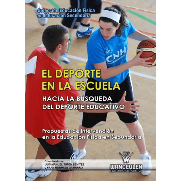 El Deporte En La Escuela: Propuestas De Intervención En La Educación Física En Secundaria
