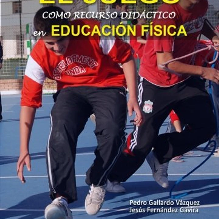 El Juego Como Recurso Didáctico En Educación Física 1