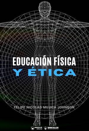 Educación física y ética - Felipe Nicolás Mujica Johnson