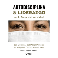 Autodisciplina & Liderazgo En La Nueva Normalidad