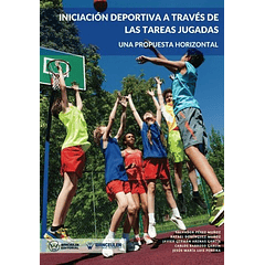 Iniciación Deportiva A Través De Las Tareas Jugadas. Una Propuesta Horizontal