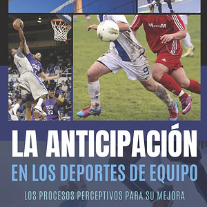 La Anticipación En Los Deportes De Equipo