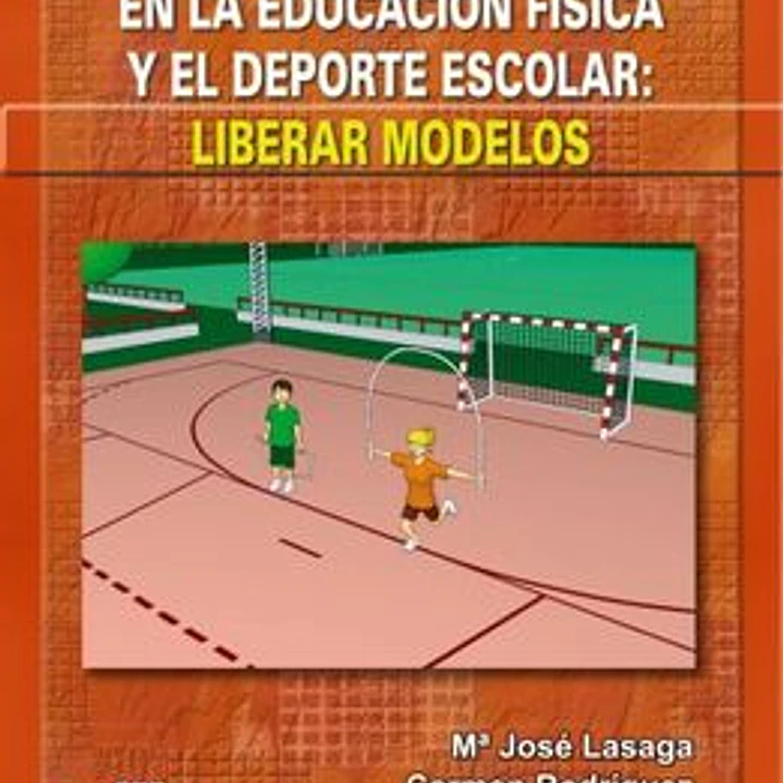 La Coeducación En La Educación Física Y El Deporte: Liberar Modelos 1
