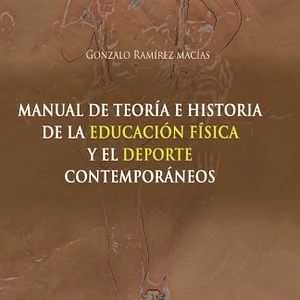 Manual De Teoría E Historia De La Educación Física Y El Deporte